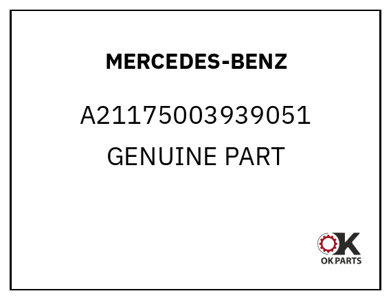 MERCEDES-BENZ A21175003939051 GENUINE PART