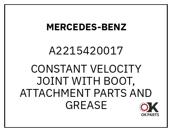 MERCEDES-BENZ A2215420017 CONSTANT VELOCITY JOINT WITH BOOT, ATTACHMENT PARTS AND GREASE
