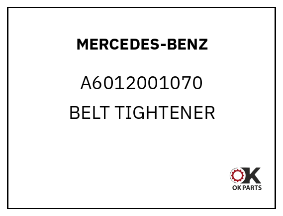 MERCEDES-BENZ A6012001070 BELT TIGHTENER