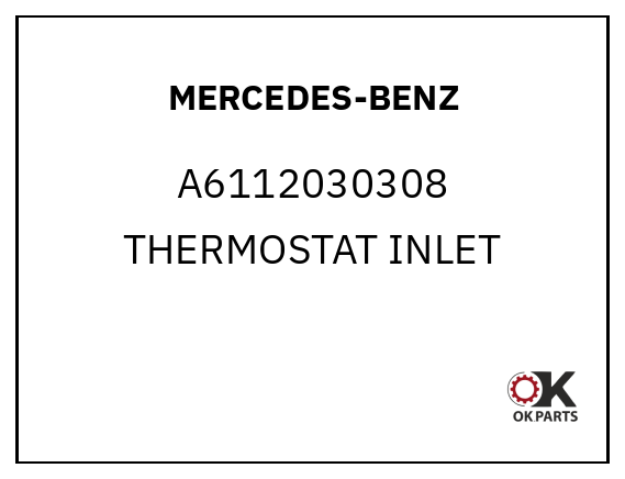 MERCEDES-BENZ A6112030308 THERMOSTAT INLET