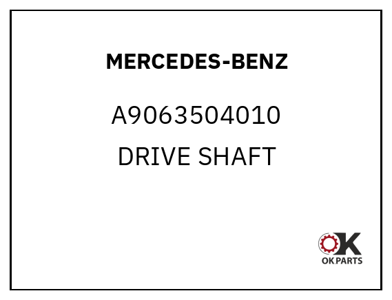 MERCEDES-BENZ A9063504010 DRIVE SHAFT