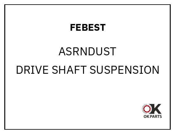 FEBEST ASRNDUST DRIVE SHAFT SUSPENSION