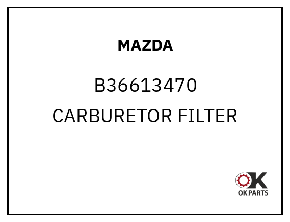 MAZDA B36613470 CARBURETOR FILTER