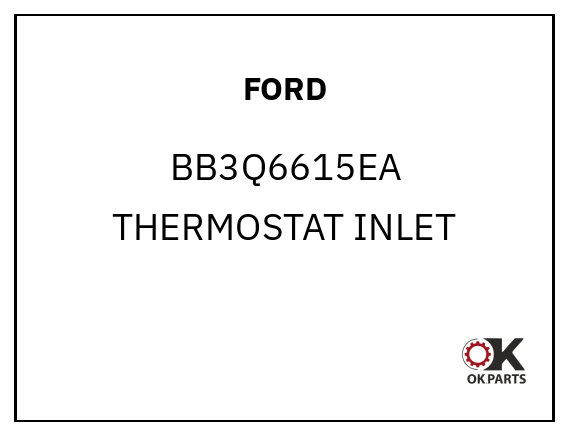 FORD BB3Q6615EA THERMOSTAT INLET
