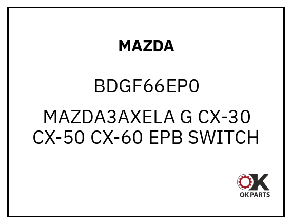 MAZDA BDGF66EP0 MAZDA3AXELA G CX-30 CX-50 CX-60 EPB SWITCH