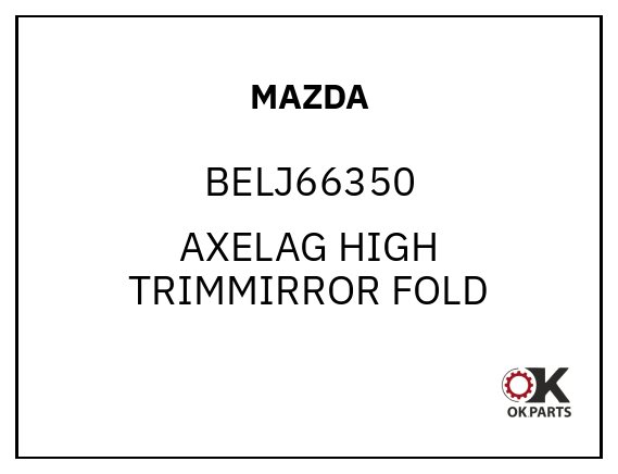 MAZDA BELJ66350 AXELAG HIGH TRIMMIRROR FOLD