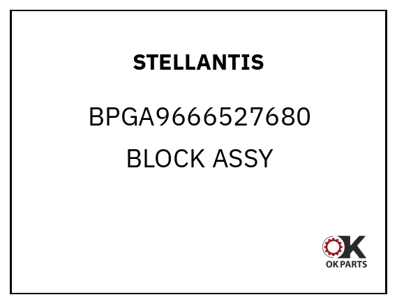 STELLANTIS BPGA9666527680 BLOCK ASSY