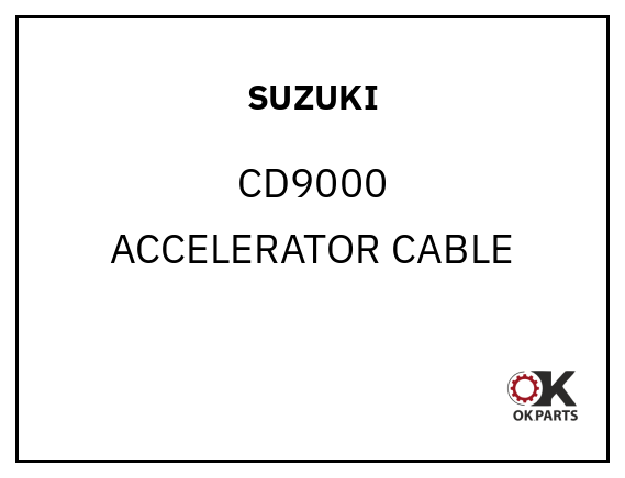 SUZUKI CD9000 ACCELERATOR CABLE