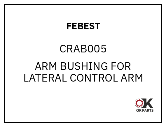 FEBEST CRAB005 ARM BUSHING FOR LATERAL CONTROL ARM