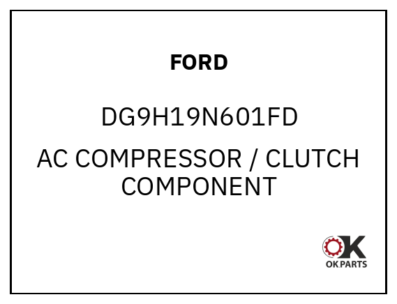 FORD DG9H19N601FD AC COMPRESSOR / CLUTCH COMPONENT