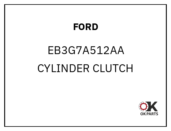 FORD EB3G7A512AA CYLINDER CLUTCH