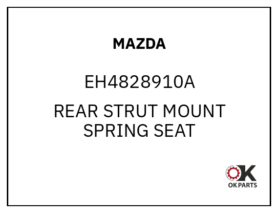 MAZDA EH4828910A REAR STRUT MOUNT SPRING SEAT
