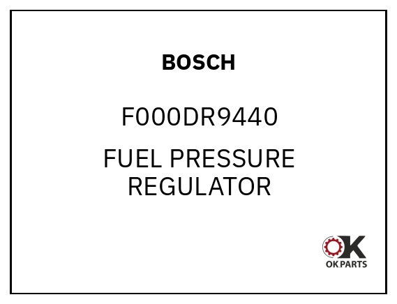 BOSCH F000DR9440 FUEL PRESSURE REGULATOR
