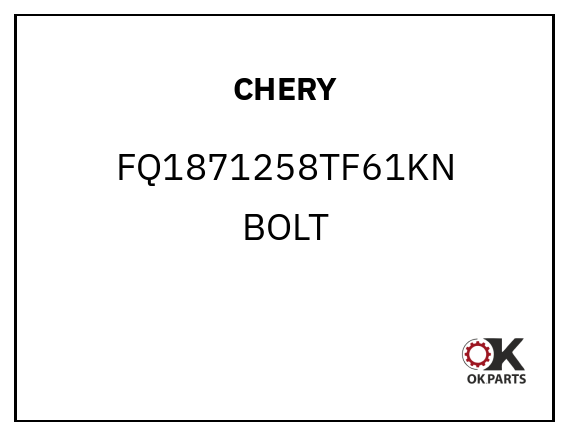 CHERY FQ1871258TF61KN BOLT