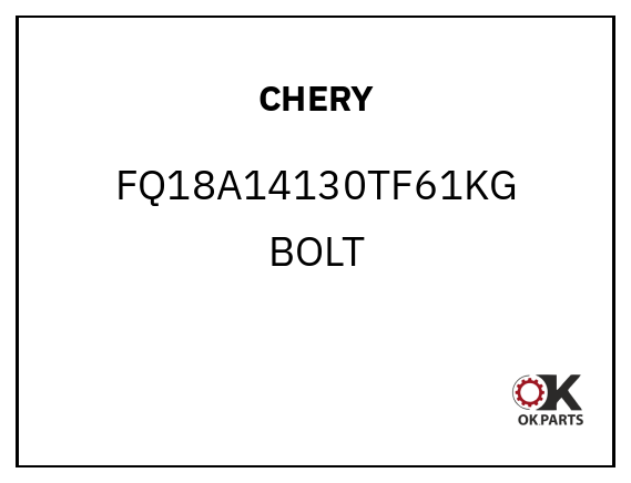 CHERY FQ18A14130TF61KG BOLT