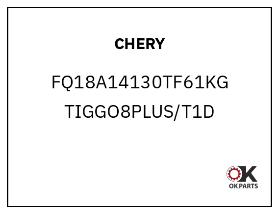 CHERY FQ18A14130TF61KG TIGGO8PLUS/T1D