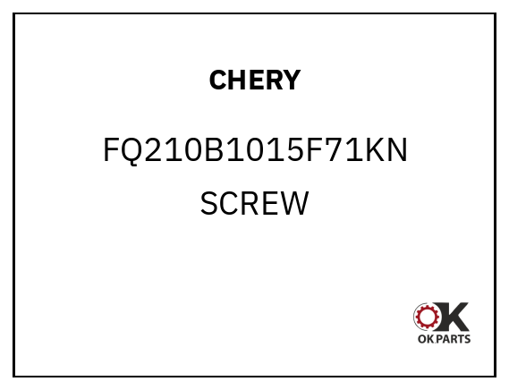 CHERY FQ210B1015F71KN SCREW
