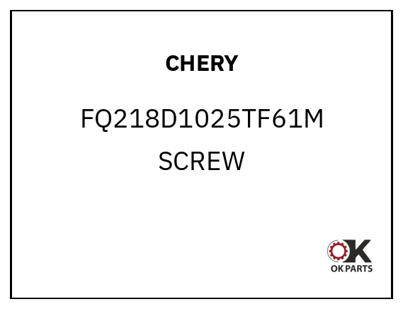 CHERY FQ218D1025TF61M SCREW