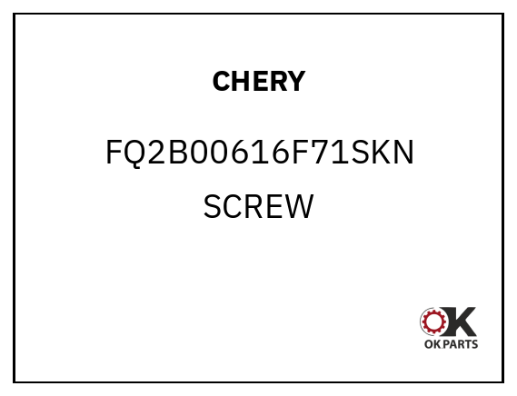 CHERY FQ2B00616F71SKN SCREW