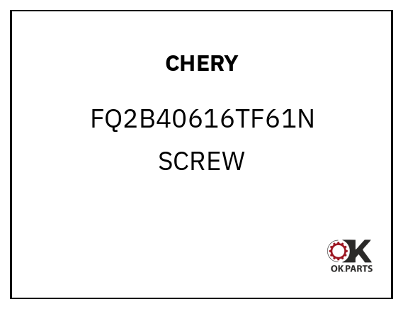 CHERY FQ2B40616TF61N SCREW