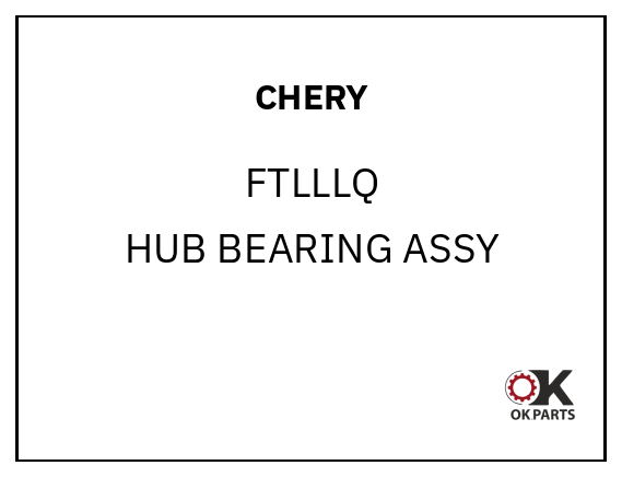 CHERY FTLLLQ HUB BEARING ASSY