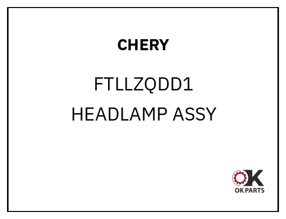 CHERY FTLLZQDD1 HEADLAMP ASSY