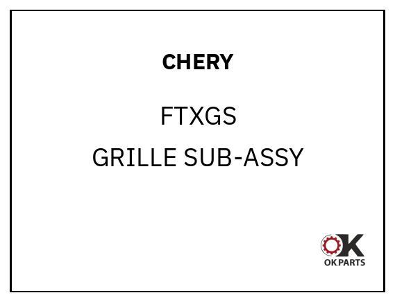 CHERY FTXGS GRILLE SUB-ASSY
