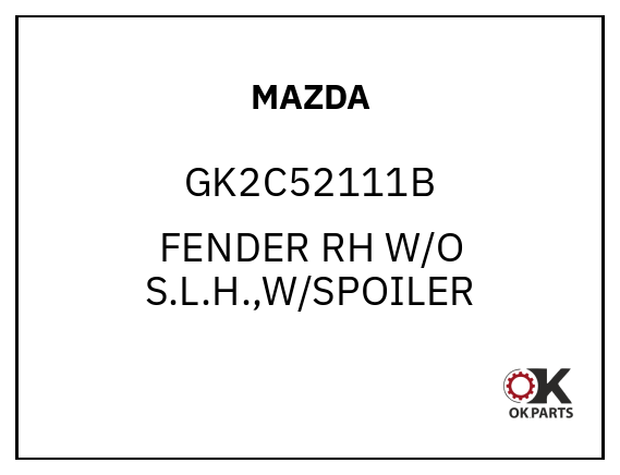 MAZDA GK2C52111B FENDER RH W/O S.L.H.,W/SPOILER