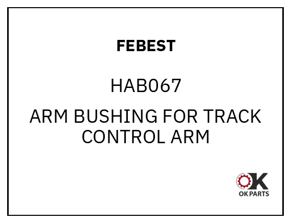 FEBEST HAB067 ARM BUSHING FOR TRACK CONTROL ARM