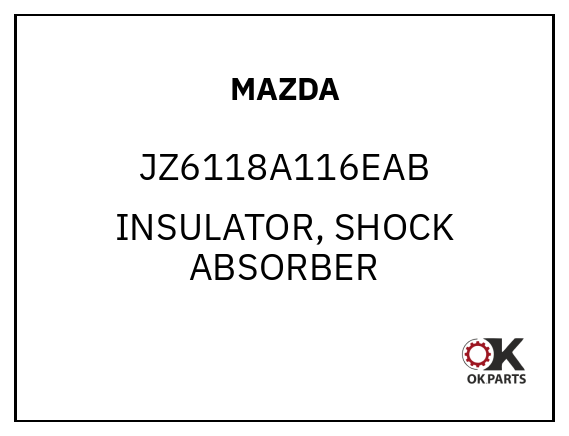 MAZDA JZ6118A116EAB INSULATOR, SHOCK ABSORBER
