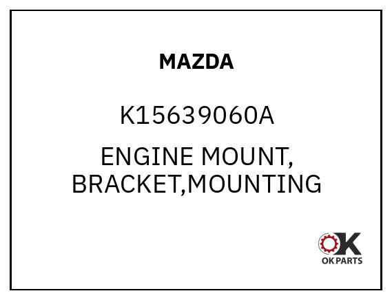 MAZDA K15639060A ENGINE MOUNT, BRACKET,MOUNTING