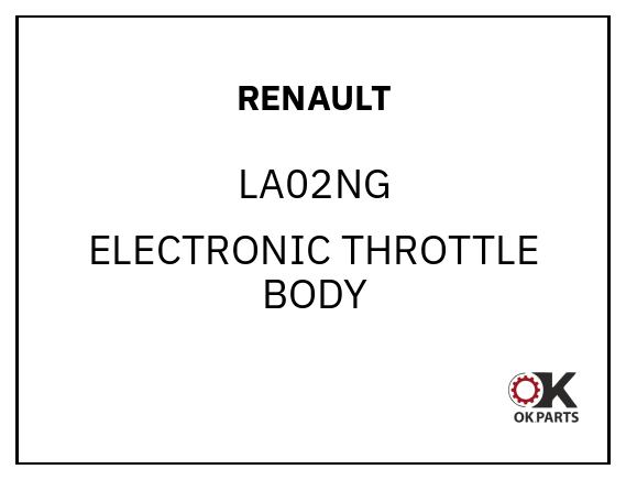 RENAULT LA02NG ELECTRONIC THROTTLE BODY