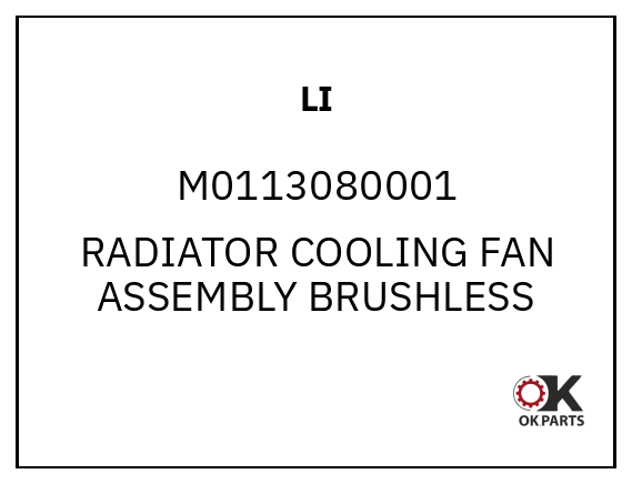 LI M0113080001 RADIATOR COOLING FAN ASSEMBLY BRUSHLESS