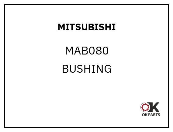 MITSUBISHI MAB080 BUSHING