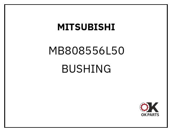 MITSUBISHI MB808556L50 BUSHING