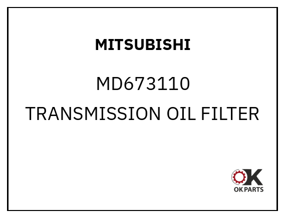 MITSUBISHI MD673110 TRANSMISSION OIL FILTER