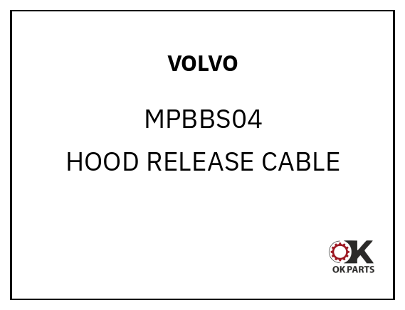VOLVO MPBBS04 HOOD RELEASE CABLE