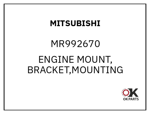 MITSUBISHI MR992670 ENGINE MOUNT, BRACKET,MOUNTING