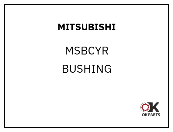 MITSUBISHI MSBCYR BUSHING