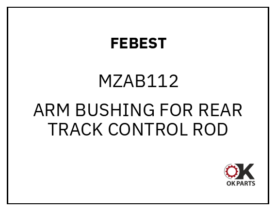 FEBEST MZAB112 ARM BUSHING FOR REAR TRACK CONTROL ROD