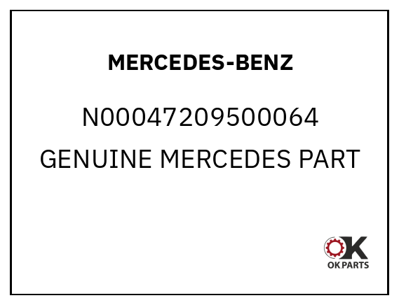 MERCEDES-BENZ N00047209500064 GENUINE MERCEDES PART