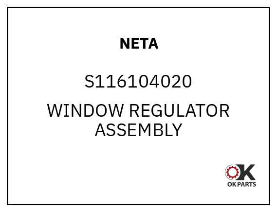 NETA S116104020 WINDOW REGULATOR ASSEMBLY