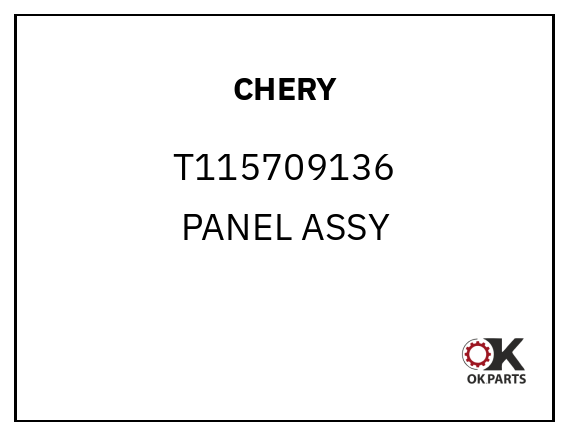CHERY T115709136 PANEL ASSY