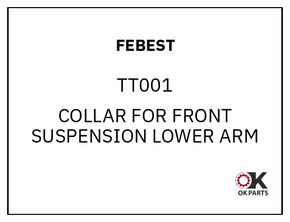 FEBEST TT001 COLLAR FOR FRONT SUSPENSION LOWER ARM