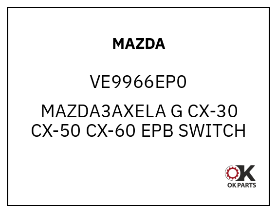 MAZDA VE9966EP0 MAZDA3AXELA G CX-30 CX-50 CX-60 EPB SWITCH