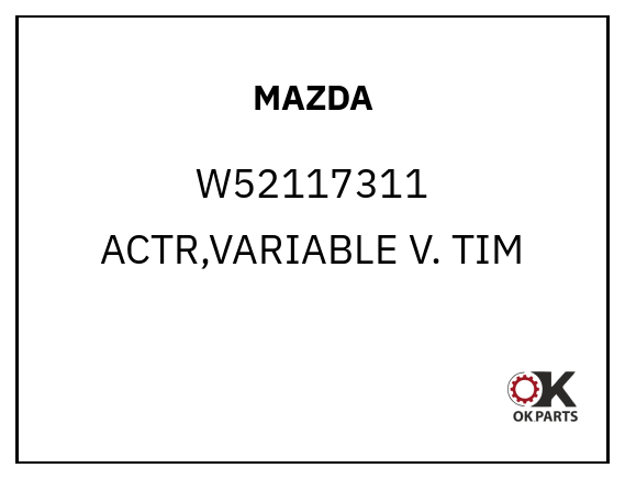 MAZDA W52117311 ACTR,VARIABLE V. TIM