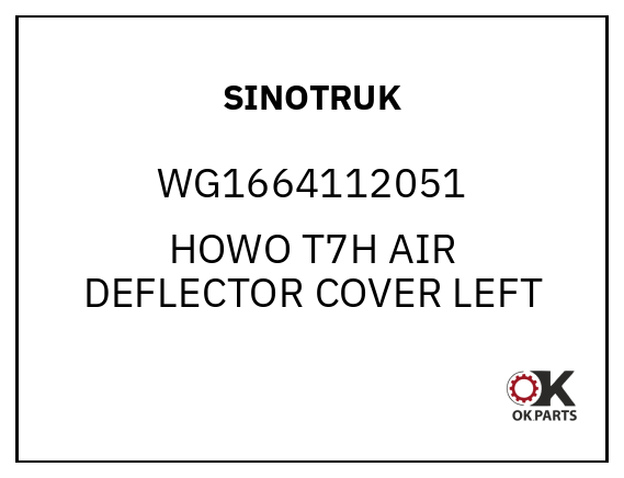 SINOTRUK WG1664112051 HOWO T7H AIR DEFLECTOR COVER LEFT