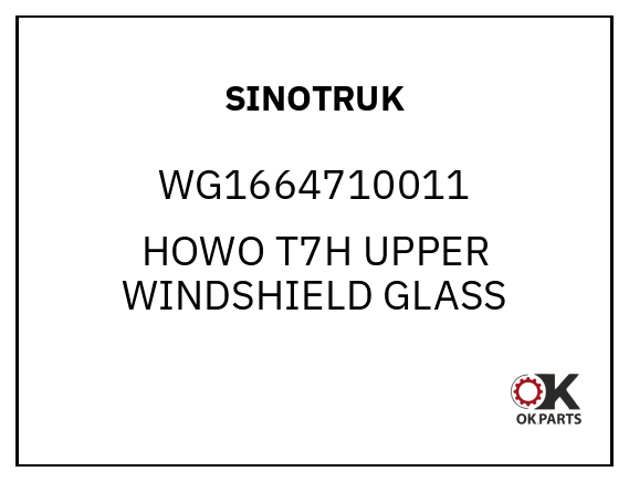 SINOTRUK WG1664710011 HOWO T7H UPPER WINDSHIELD GLASS