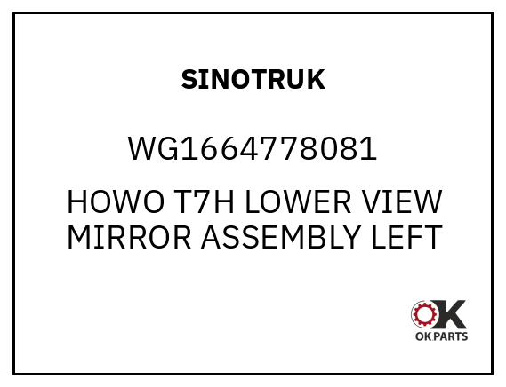 SINOTRUK WG1664778081 HOWO T7H LOWER VIEW MIRROR ASSEMBLY LEFT